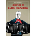 La música de Astor Piazzolla