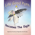 Lily Good Path Becomes the Eagle