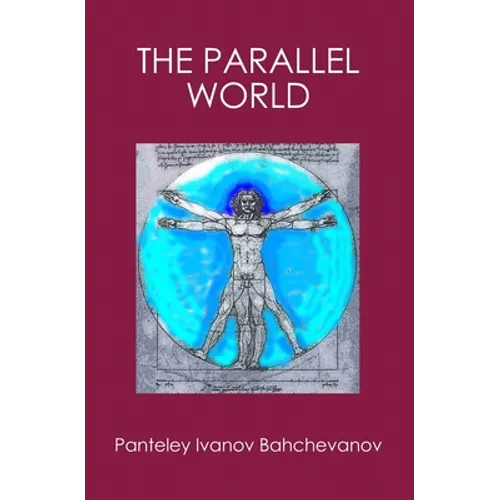 The Parallel World: The Gravitation The Life The Evolution