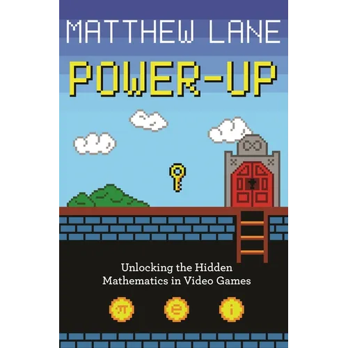 Power-Up: Unlocking the Hidden Mathematics in Video Games