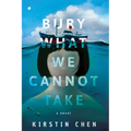 Bury What We Cannot Take