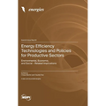Energy Efficiency Technologies and Policies for Productive Sectors: Environmental, Economic, and Social - Related Implications