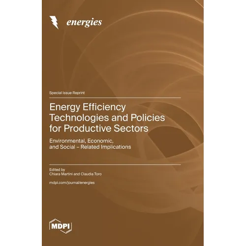 Energy Efficiency Technologies and Policies for Productive Sectors: Environmental, Economic, and Social - Related Implications