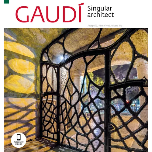Gaudí: The Unique Architect