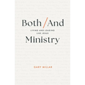 Both/And Ministry: Living and Leading Like Jesus