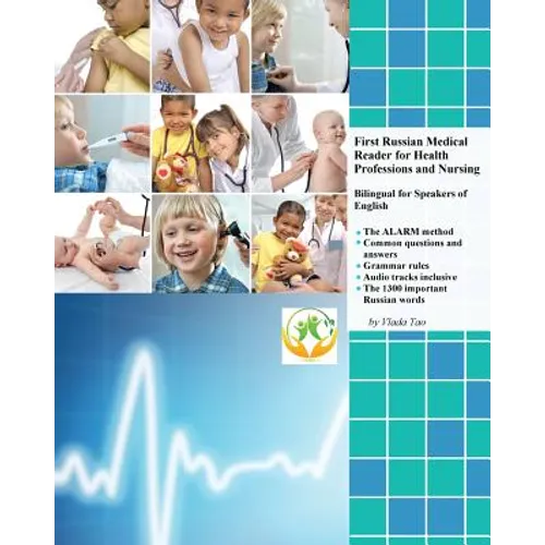 First Russian Medical Reader for Health Professions and Nursing: Bilingual for Speakers of English