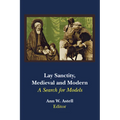 Lay Sanctity, Medieval and Modern: A Search for Models