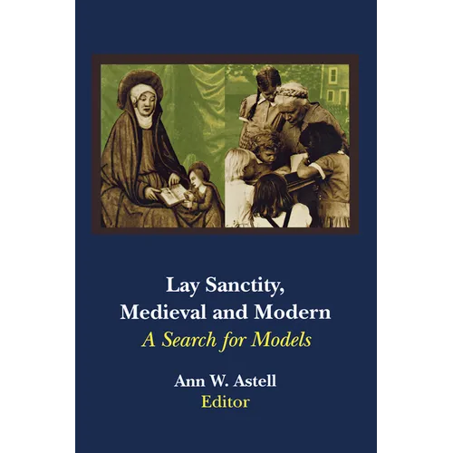 Lay Sanctity, Medieval and Modern: A Search for Models