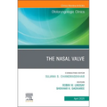 The Nasal Valve, an Issue of Otolaryngologic Clinics of North America: Volume 58-2