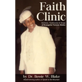 Faith Clinic: Sermons, Testimonies and Songs of Evangelist Tommie Waites