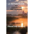 La Nation Russe Et La Civilisation Orthodoxe