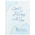 God Is Always with You: 31 Days of Hope and Healing for Grief and Loss