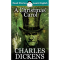 A Christmas Carol: CEFR level B1 (ELT Graded Reader)