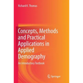 Concepts, Methods and Practical Applications in Applied Demography: An Introductory Textbook