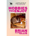 Hobbies You Enjoy: A Novelty