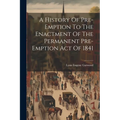 A History Of Pre-emption To The Enactment Of The Permanent Pre-emption Act Of 1841