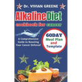 Alkaline diet cookbook for cancer: A Comprehensive Guide to Boosting Your Cancer Defense!