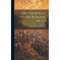 On the Epistle to the Romans, by C.S