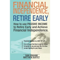 Financial Independence, Retire Early: Discover the Secret Path to Freedom, Wealth, and Free Life. I Will Teach You to Become Rich Through Financial In