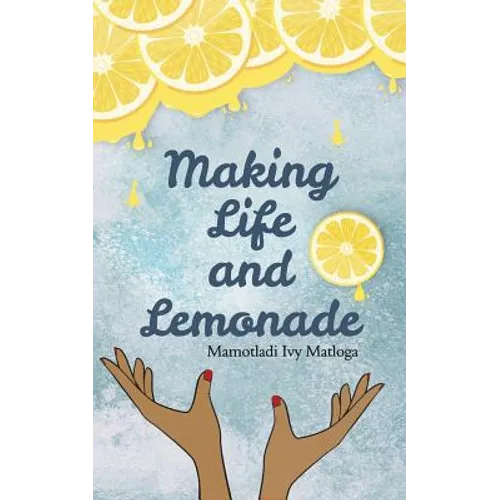 Making Life and Lemonade