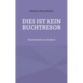 Dies ist kein Buchtresor: Es ist einfach nur ein Buch