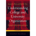 Understanding College and University Organization: Theories for Effective Policy and Practice - 2 Volume Set