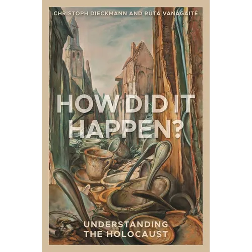 How Did It Happen?: Understanding the Holocaust