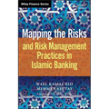 Mapping the Risks and Risk Management Practices in Islamic Banking