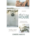 That's My House: Faith Has the Vision and God Has the Plan