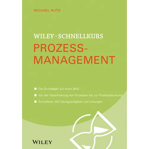 Wiley-Schnellkurs Prozessmanagement