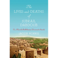 The Lives and Deaths of Jubrail Dabdoub: Or, How the Bethlehemites Discovered Amerka