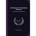 The Elements of Coördinate Geometry: In Three Parts and an Appendix
