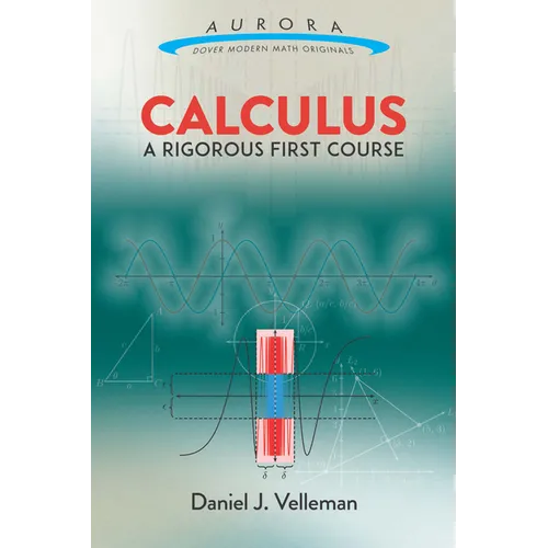 Calculus: A Rigorous First Course