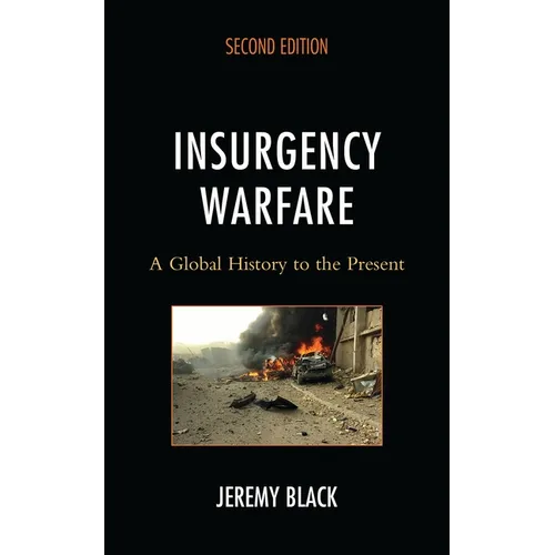 Insurgency Warfare: A Global History to the Present