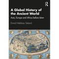 A Global History of the Ancient World: Asia, Europe and Africa Before Islam
