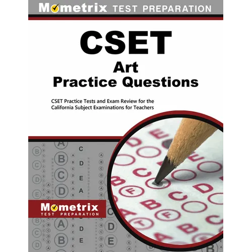 CSET Art Practice Questions: CSET Practice Tests and Exam Review for the California Subject Examinations for Teachers