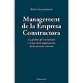 Management de La Empresa Constructora: La Gestin del Crecimiento a Travs de La Organizacin de Los Procesos Internos