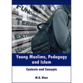 Young Muslims, Pedagogy and Islam: Contexts and Concepts