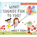 What Sounds Fun to You?