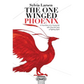 The One Winged Phoenix: A True Story of a Young Girl with One Arm and a Fighting Spirit