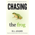 Chasing the Frog: How to Succeed in Life with an Empowering Morning Routine