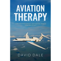 Aviation Therapy: Stories of Perseverance and Personal Growth from the Cockpit