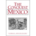 The Conquest of Mexico: Westernization of Indian Societies from the 16th to the 18th Century