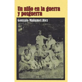 Un niño en la guerra y posguerra