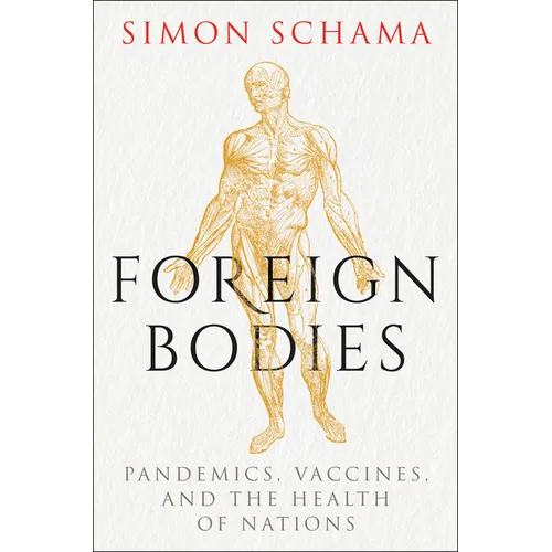 Foreign Bodies: Pandemics, Vaccines, and the Health of Nations