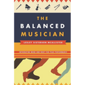 Balanced Musician: Integrating Mind and Body for Peak Performance