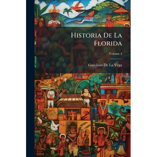 Historia De La Florida; Volume 4