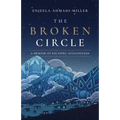 The Broken Circle: A Memoir of Escaping Afghanistan