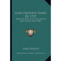 Luke Gridleys Diary Of 1757: While In Service In The French And Indian War (1906)