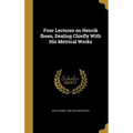 Four Lectures on Henrik Ibsen, Dealing Chiefly With His Metrical Works